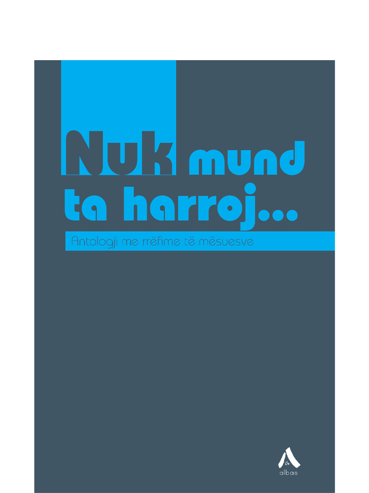 Nuk mund ta harroj… Antologji me rrëfime të mësuesve